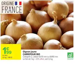 Carrefour CARREFOUR BIO Oignon jaune offre