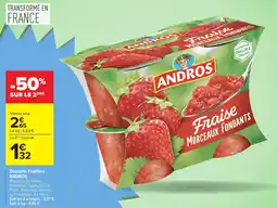 Carrefour ANDROS Fraise Morceaux Fondants offre