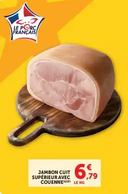 Super U Le Porc Français Jambon Cuit Supérieur avec Couenne offre