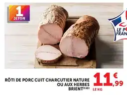 Super U BRIENT RÔTI DE PORC CUIT CHARCUTIER offre