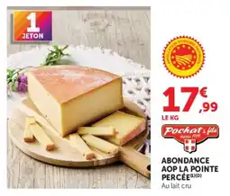 Super U Pochat & fils Abondance AOP La Pointe Percée offre