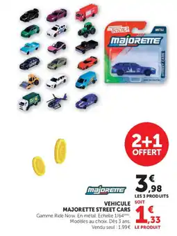 Super U MAJORETTE VEHICULE STREET CARS offre