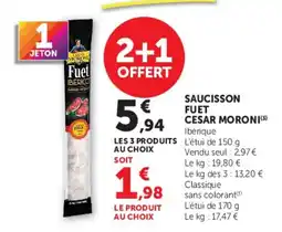 Super U CESAR MORONI Fuet Iberico offre