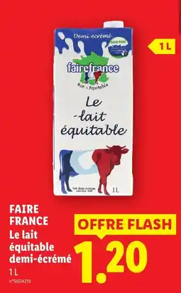 Lidl FAIRE FRANCE Le lait équitable demi-écrémé offre
