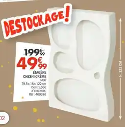 La Foir'Fouille Étagère chesni creme offre