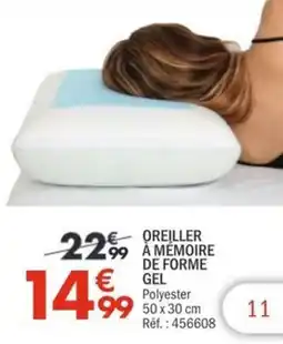 La Foir'Fouille OREILLER À MÉMOIRE DE FORME GEL offre
