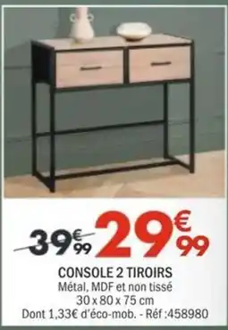 La Foir'Fouille CONSOLE 2 TIROIRS offre