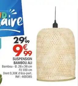 La Foir'Fouille Bambou ali suspension offre