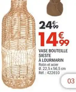 La Foir'Fouille SIESTE VASE BOUTEILLE offre