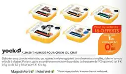 Point Vert yock ALIMENT HUMIDE POUR CHIEN OU CHAT offre