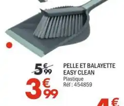 La Foir'Fouille EASY CLEAN Pelle et balayette offre