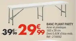La Foir'Fouille BANC PLIANT PARTY offre