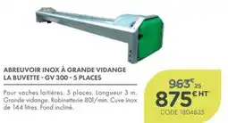 Point Vert LA BUVETTE ABREUVOIR INOX À GRANDE VIDANGE offre