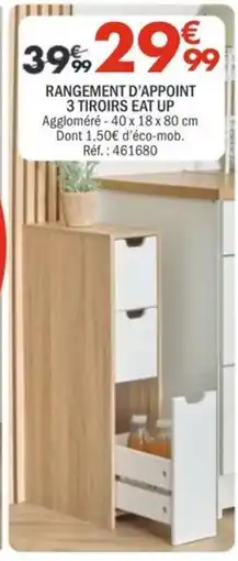 La Foir'Fouille EAT UP RANGEMENT D'APPOINT offre
