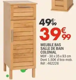 La Foir'Fouille COLONIAL MEUBLE BAS SALLE DE BAIN offre