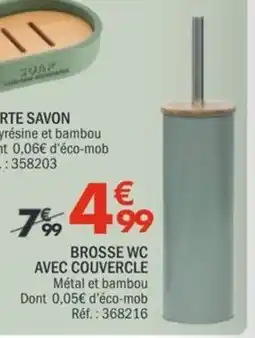 La Foir'Fouille BROSSE WC AVEC COUVERCLE offre