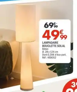 La Foir'Fouille BOUCLETTE SOLAL LAMPADAIRE offre