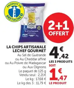 Super U Lechef Gourmet LA CHIPS ARTISANALE offre