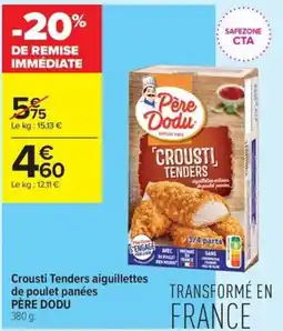 Carrefour Contact PÈRE DODU Crousti Tenders aiguillettes de poulet panées offre