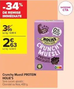 Carrefour Contact HOLIE'S Crunchy Muesli PROTEIN offre