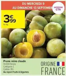 Carrefour Contact Prune reine claude offre