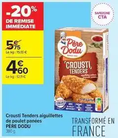 Carrefour Contact Père dodu - crousti tenders aiguillettes de poulet panées offre