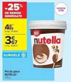 Carrefour Contact Nutella - pot de glace offre