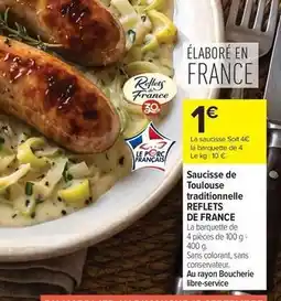 Carrefour Market Reflets de france - saucisse de toulouse traditionnelle offre