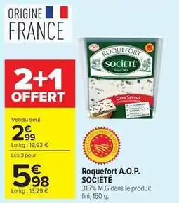 Carrefour Market Société - roquefort a.o.p offre