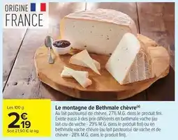 Carrefour Market Fini - le montagne de bethmale chèvre offre