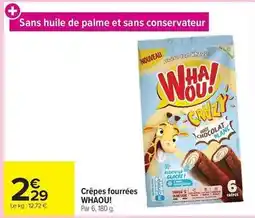 Carrefour Whaou! - crêpes fourrées offre
