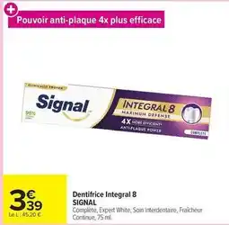 Carrefour Signal - dentifrice integral 8 offre