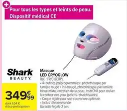 Carrefour Tous - masque led cryglow offre