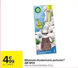 Carrefour Air wick - bâtonnets désodorisants parfumés offre