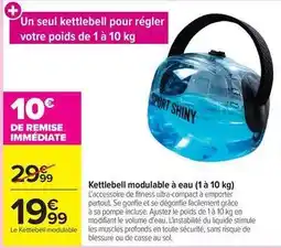Carrefour Kettlebell modulable à eau offre