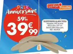 La Foir'Fouille Suspension alara tissu offre