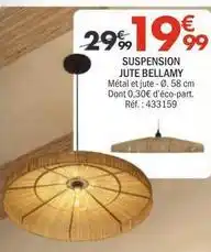 La Foir'Fouille Suspension jute bellamy offre