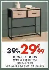 La Foir'Fouille Console 2 tiroirs offre