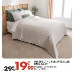 La Foir'Fouille Dessus lit + 2 taies d'oreiller offre