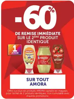 Hyper U Amora sur tout offre