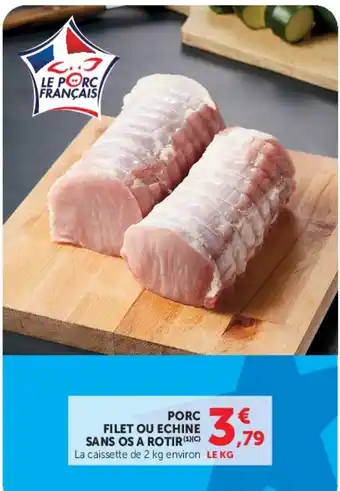 LE PORC FRANÇAIS PORC FILET OU ECHINE
