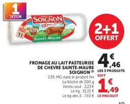 Hyper U SOIGNON FROMAGE AU LAIT PASTEURISE DE CHEVRE SAINTE-MAURE offre
