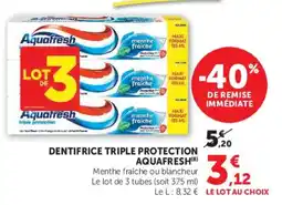 Hyper U Aquafresh dentifrice triple protection offre