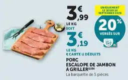 Hyper U PORC ESCALOPE DE JAMBON offre