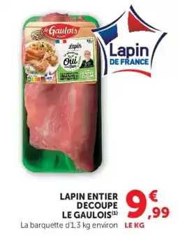 Hyper U Le Gaulois Lapin entier découpé offre