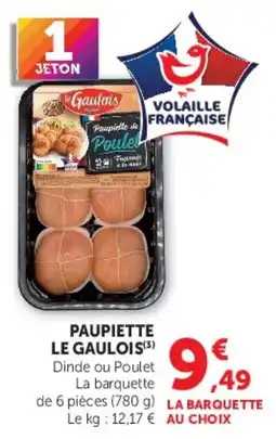 Hyper U Le Gaulois Paupiette de Poulet offre