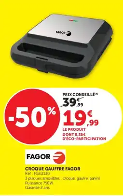 Hyper U FAGOR CROQUE GAUFFRE offre