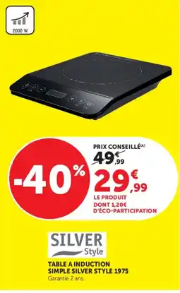 Hyper U SILVER Style TABLE A INDUCTION SIMPLE SILVER STYLE 1975 offre
