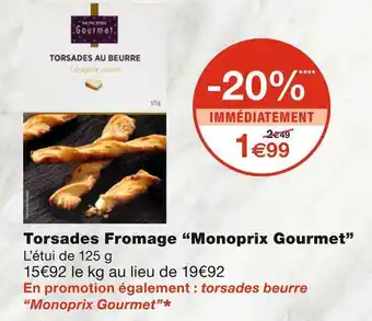Monoprix Monoprix gourmet torsades fromage offre