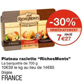 Monoprix Richesmonts plateau raclette offre